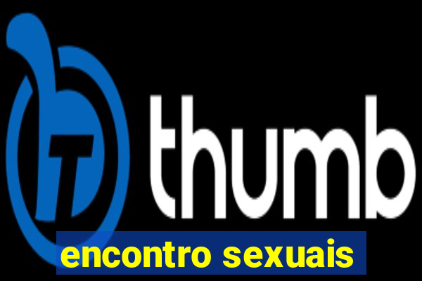 encontro sexuais